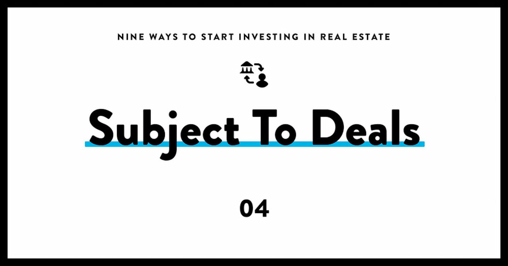 subject to deals 04 - investing in real estate