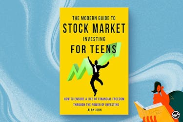 Stock investing book: The Modern Guide to Stock Market Investing for Teens: How to Ensure a Life of Financial Freedom Through the Power of Investing by Alan John