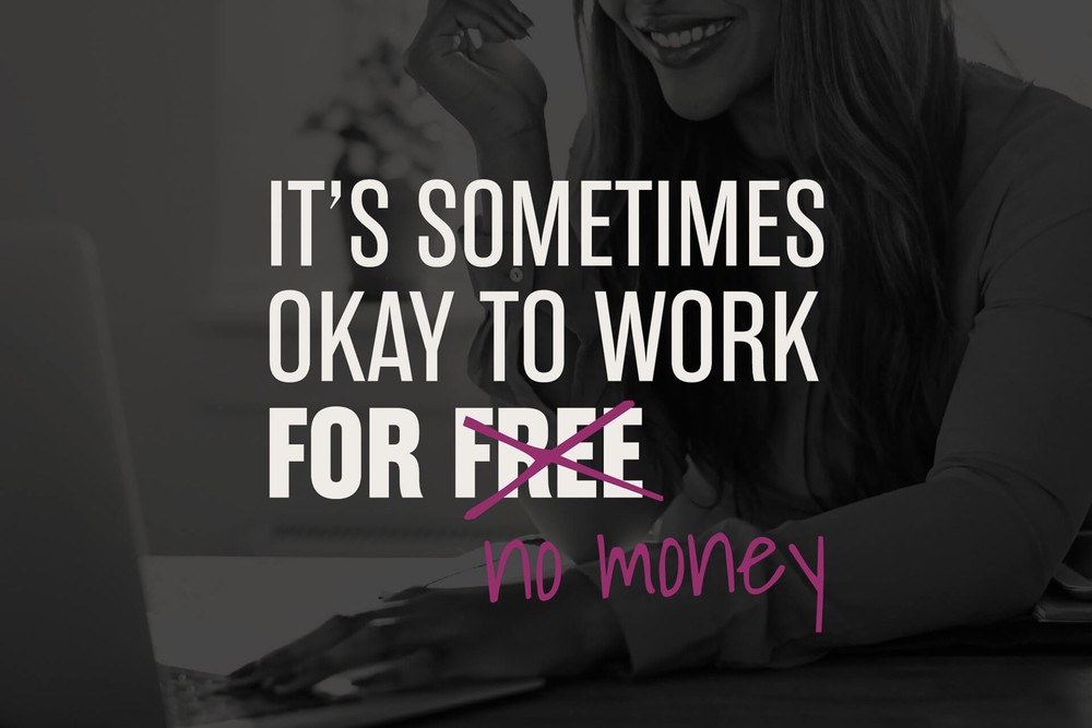 4 Great Reasons When You Should Work For Free. It Will Pay Off! - WealthFit