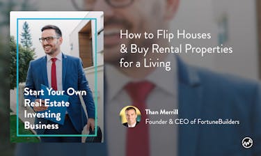 Real estate courses: Start Your Own Real Estate Investing Business: How to Flip Houses & Buy Rental Properties for a Living