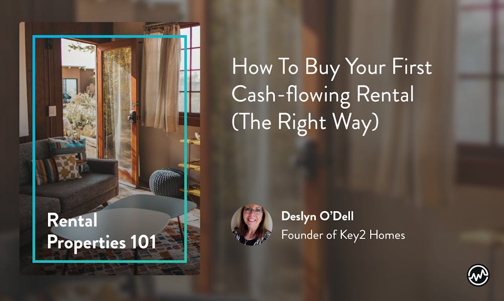 Real estate course: Rental Properties 101: How To Buy Your First Cash-flowing Rental (The Right Way)