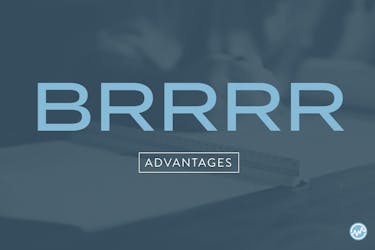 BRRRR Method Advantages