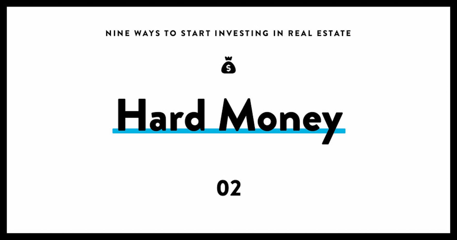 Start investing in real estate 02 hard money