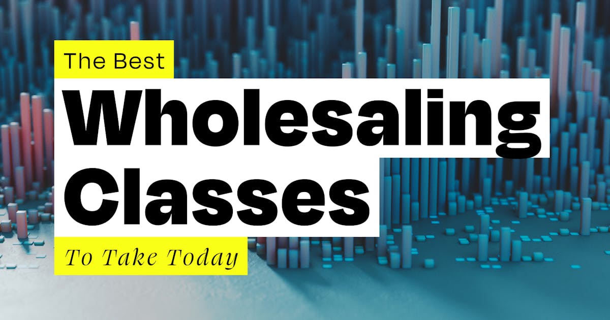 The 10 Best Wholesaling Real Estate Classes Today WealthFit