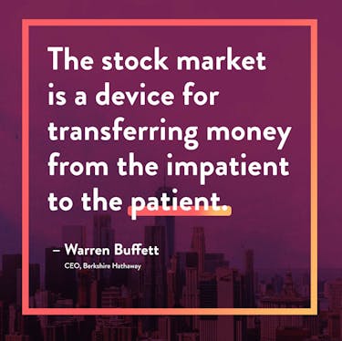 Warren Buffett quote on the stock market and patience: the stock market is a device for transferring money from the impatient to the patient.