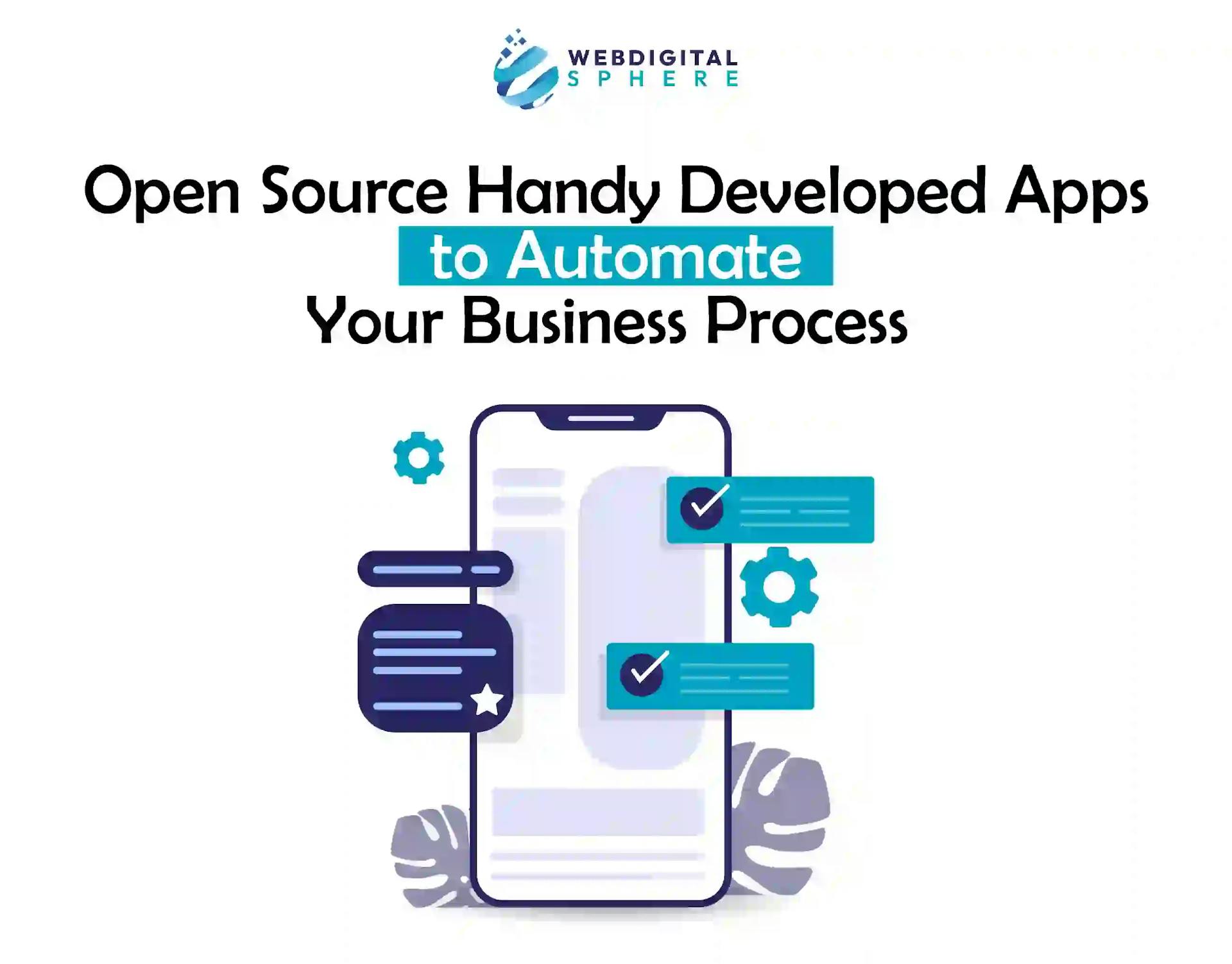 Open Source Handy Developed Apps to Automate