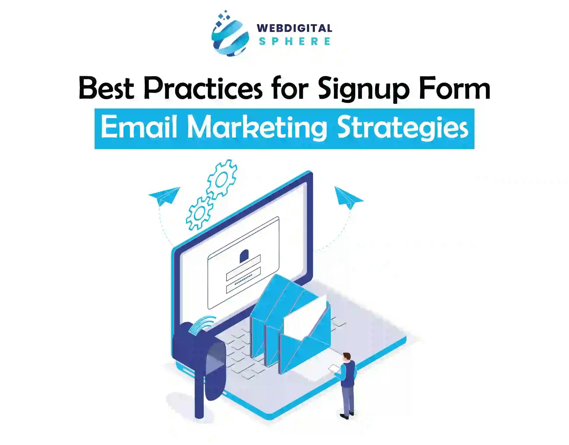 Best practices for signup form to overcome the email marketing challenges 