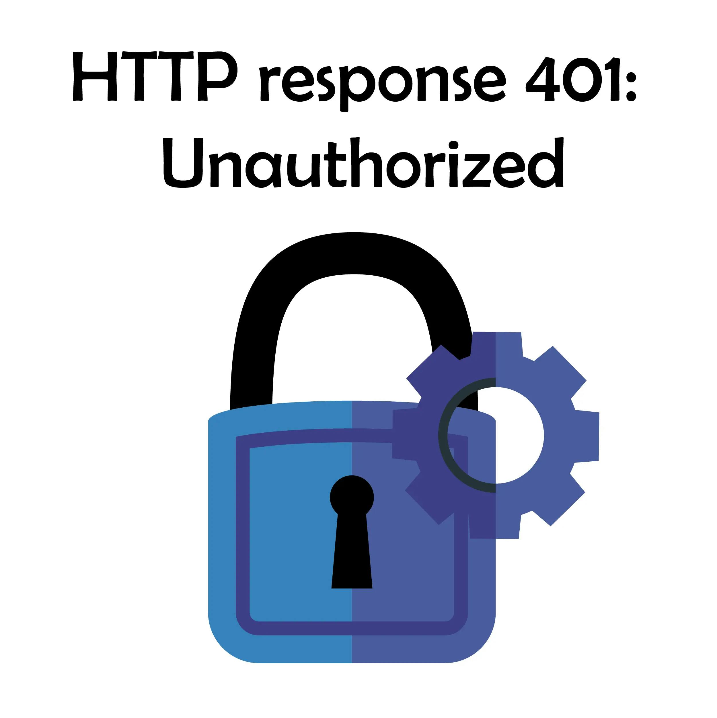 401 status code
401 HTTP status code means that the user is trying to access the website using unauthorized credentials.