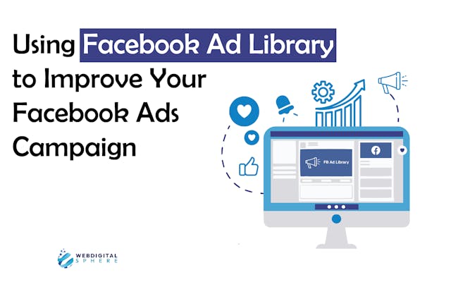 Using Facebook Ad Library to Improve Your Facebook Ads Campaign