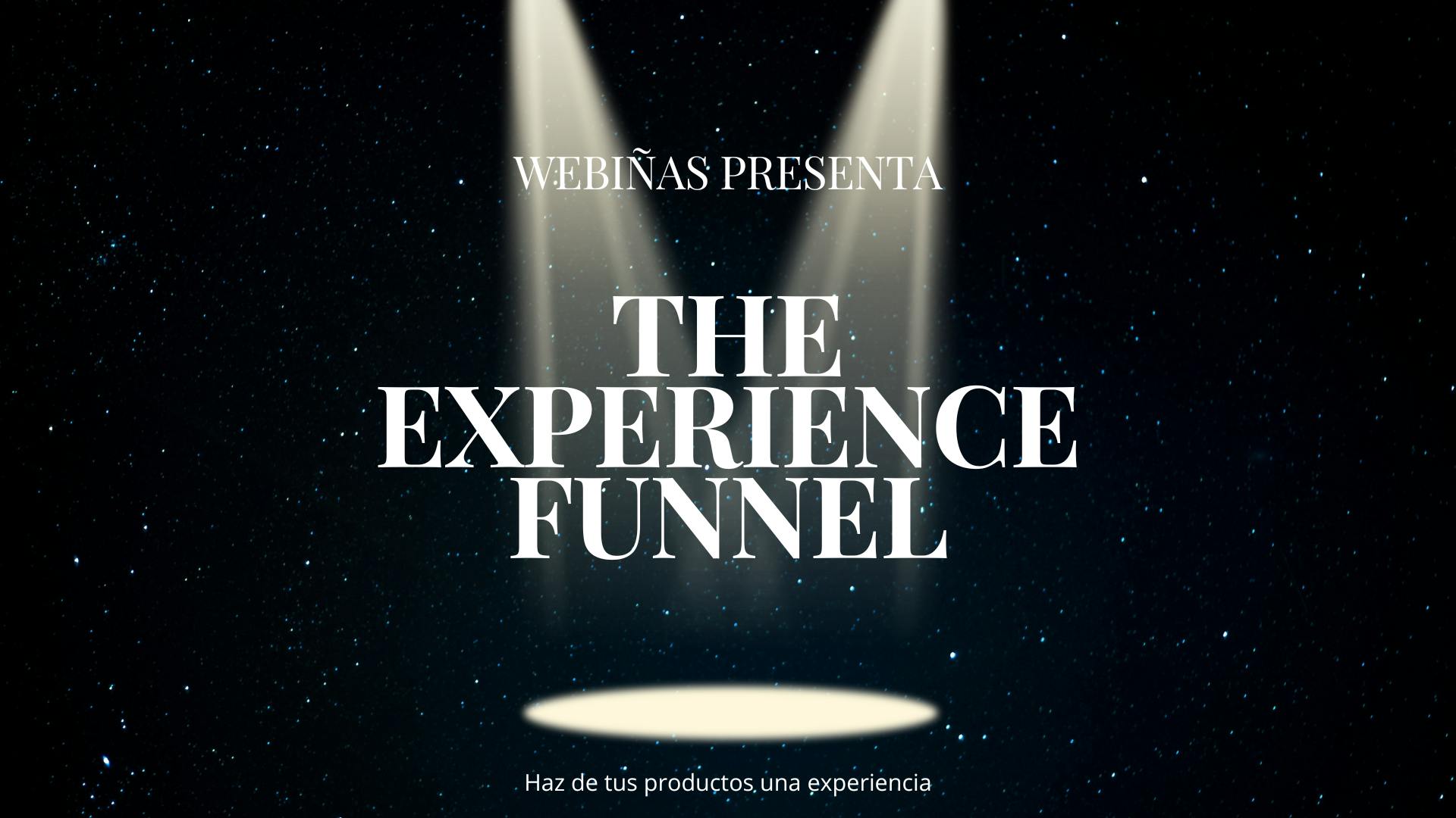 The Experience Funnel