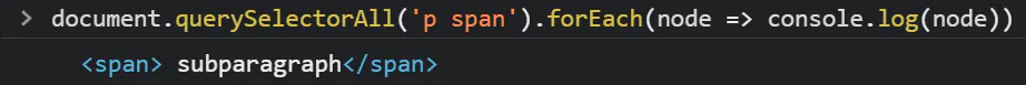 JavaScript console example selecting p span, returning a span element inside a paragraph