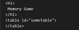 HTML snippet showing a Memory Game heading and an empty table element