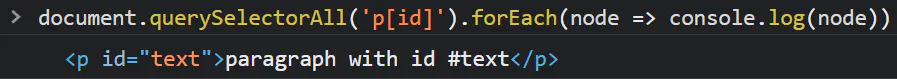 JavaScript console example selecting p[id], returning a paragraph element with id text
