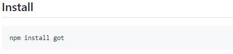 Code snippet showing the npm command to install the got HTTP client