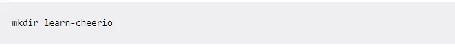 Terminal command line showing `mkdir learn-cheerio`