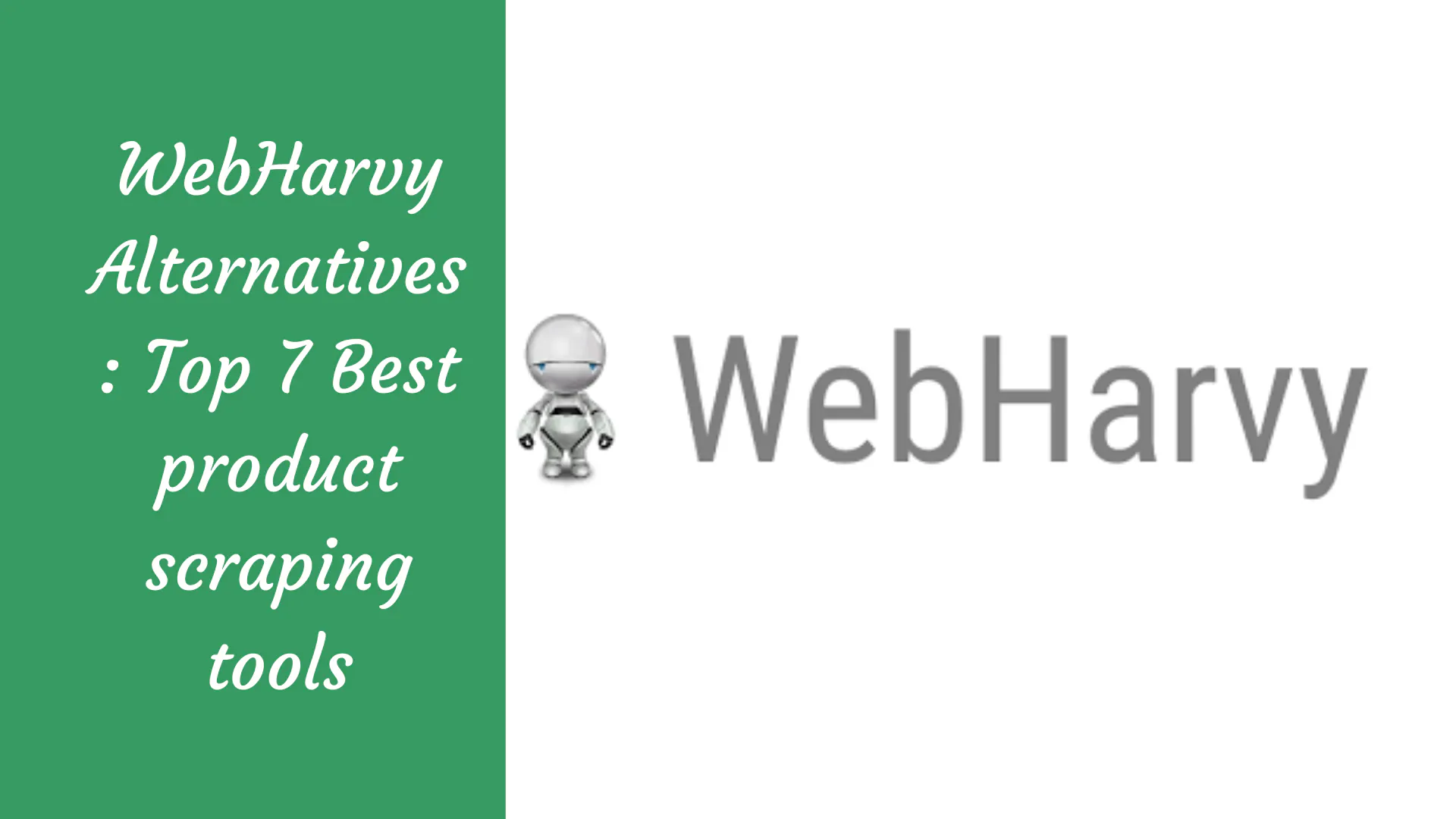Webharvy Alternatives Top 7 Best Product Scraping Tools Webscrapingapi