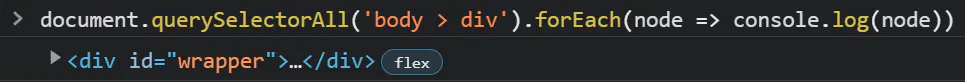 JavaScript console example selecting body > div, returning a wrapper div element