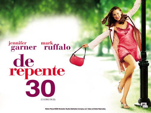 Capa do filme "Going On 30" ou conhecido no Brasil como: De repente 30.