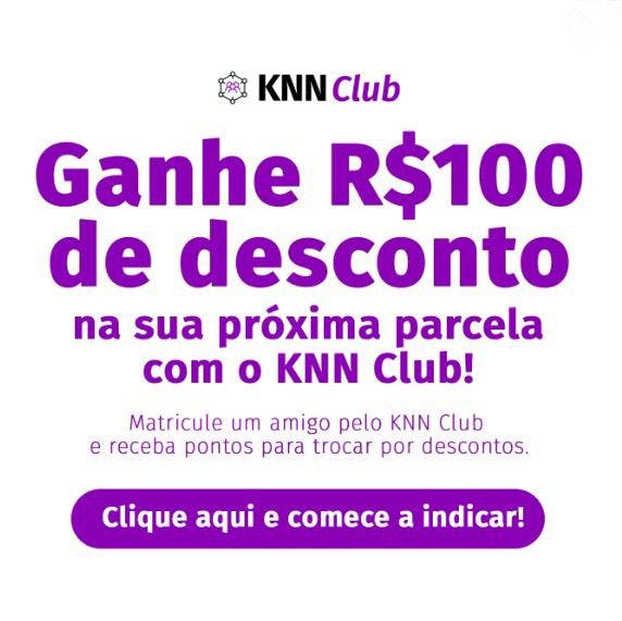 Banner da promoção de indicação do KNN Club, onde o aluno indica um amigo pelo KNN Club e recebe recompensas e descontos.