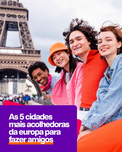 Arte de Social Media com o título: "As 5 cidades mais acolhedoras da Europa para fazer amigos", e quatro pessoas na frente da Torre Eiffel, em Paris, na França.