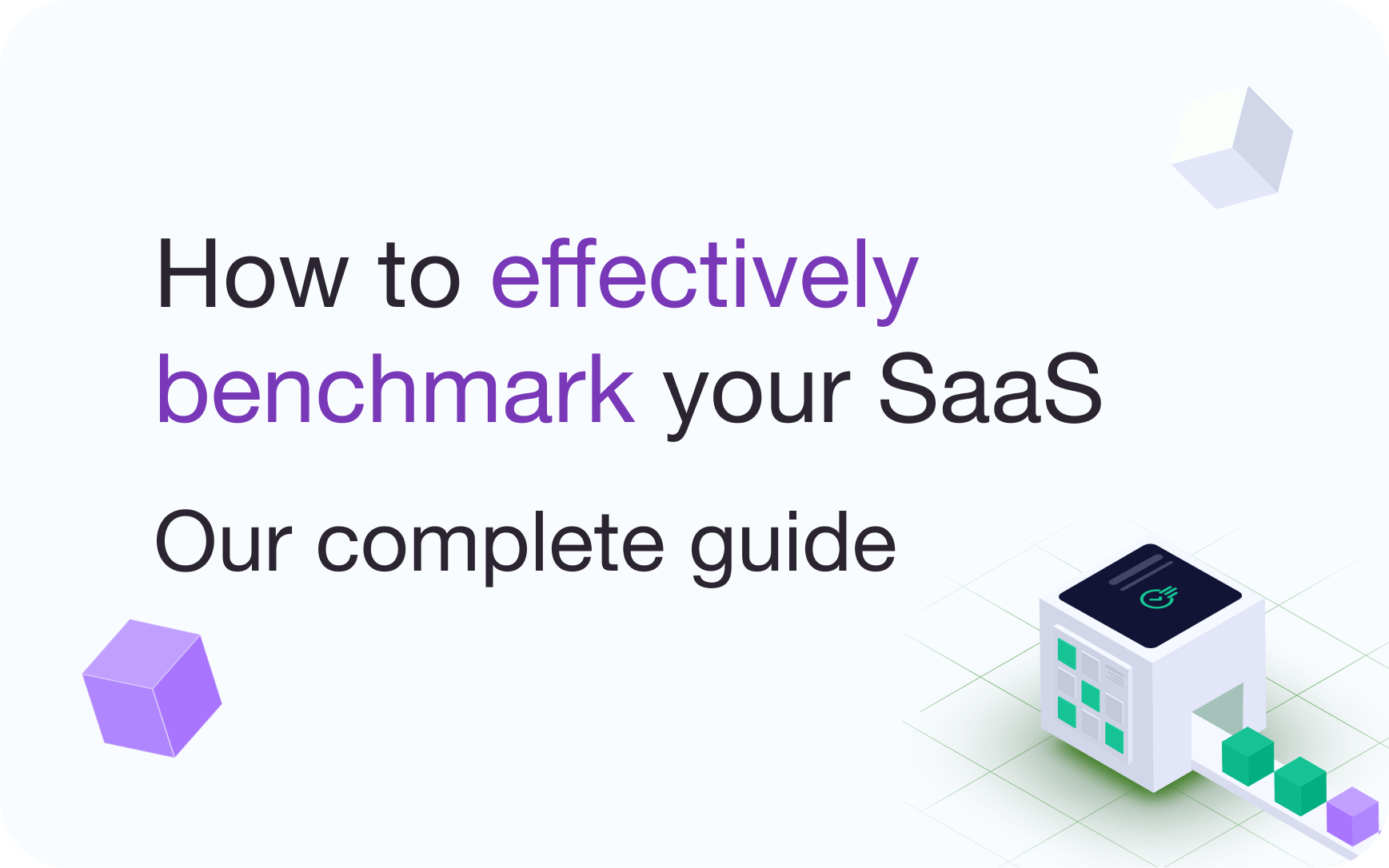 Benchmarking SaaS : notre guide complet