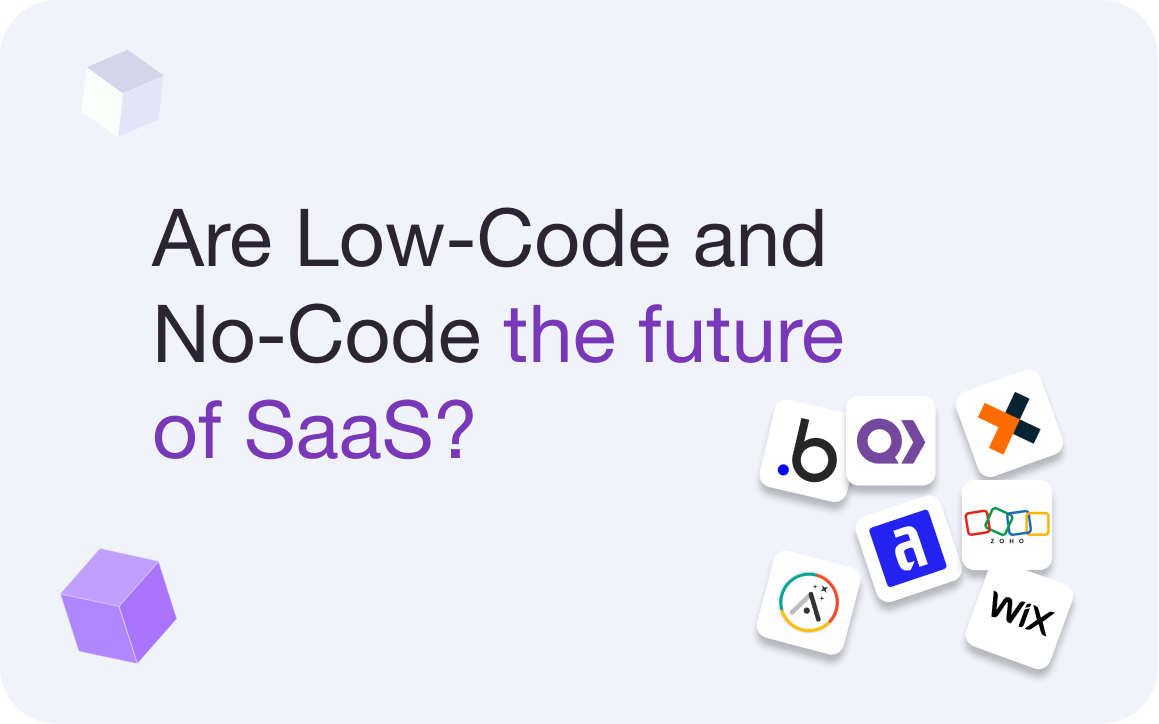 Low-Code et No-Code : l'avenir du SaaS ?