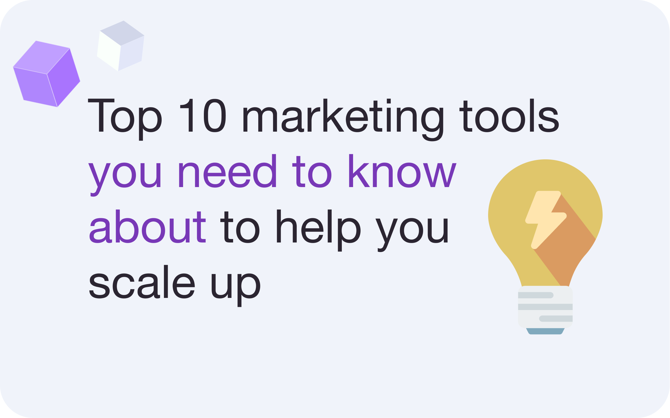 Les 10 meilleurs outils de marketing à connaître pour vous aider à passer à l'échelle supérieure