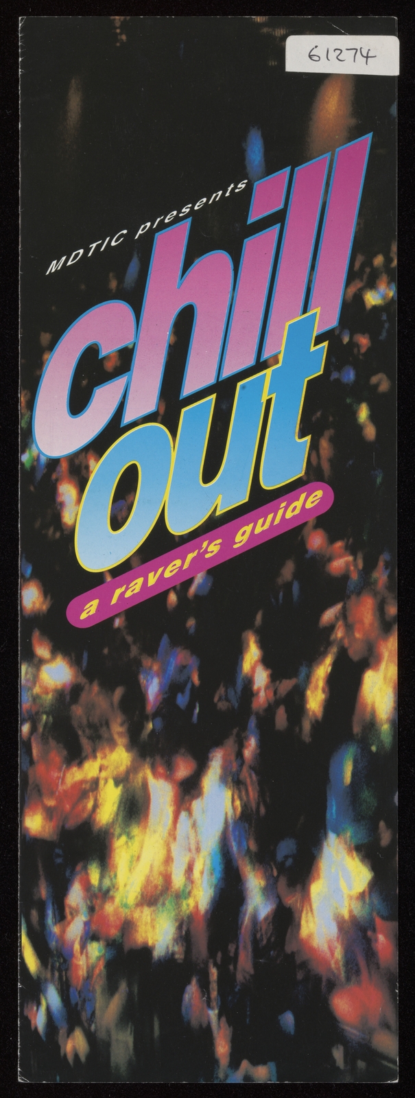 The colourful front cover of the 'Chill Out' pamphlet, with blue, pink and yellow lettering and abstract imagery behind suggesting a nightclub or rave.