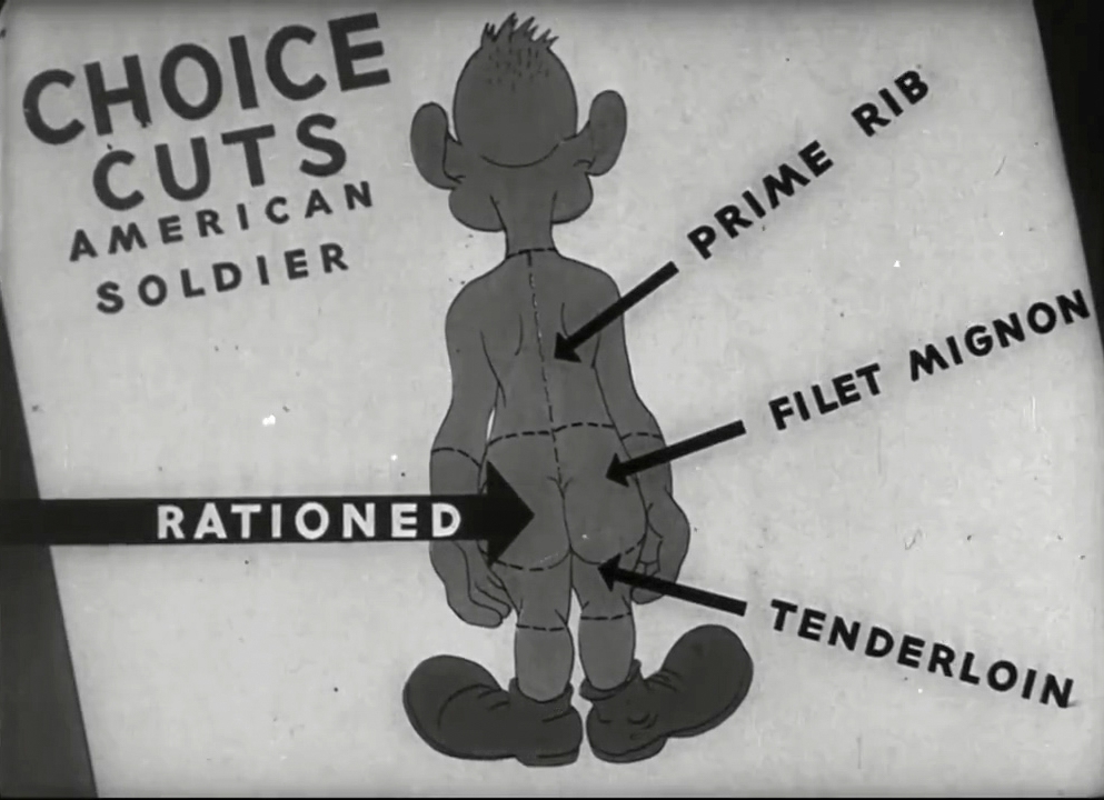 Black and white still image from the film 'Private SNAFU vs. Malaria Mike', showing a picture of Private SNAFU with his body annotated in the manner of a butcher's meat cuts diagram.  It is titled 'Choice cuts: American soldier.'  Different parts of SNAFU are labelled 'prime rib', 'filet mignon', 'tenderloin', and 'rationed.'