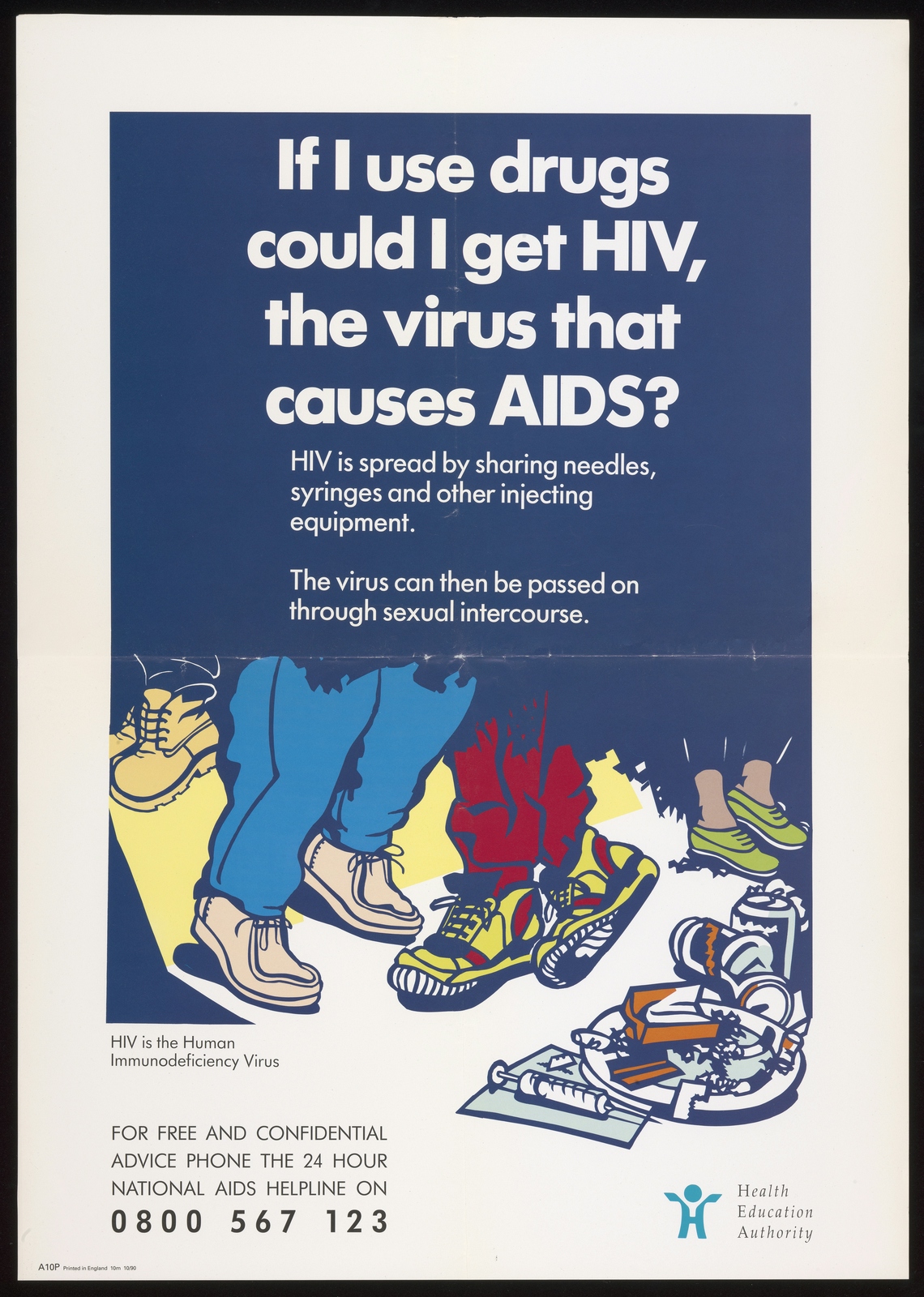 HIV  and drugs advice poster from the Health Education Authority, including a helpline telephone number.