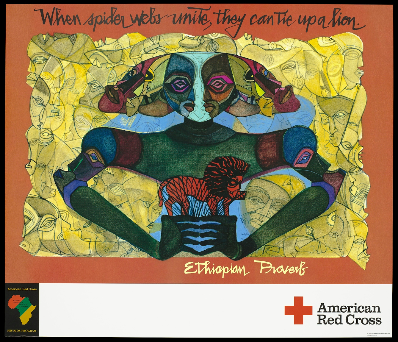 Two figures made up of African masks facine each other and merging into one. The arms and hands come together to hold a red male lion in the centre. Above the image is an Ethiopian proverb: "When spider webs unite, they can tie up a lion in a web of strings. Aat the bottom of the poster is a map of Africa and the text "American Red Cross. HIV/AIDS Program".