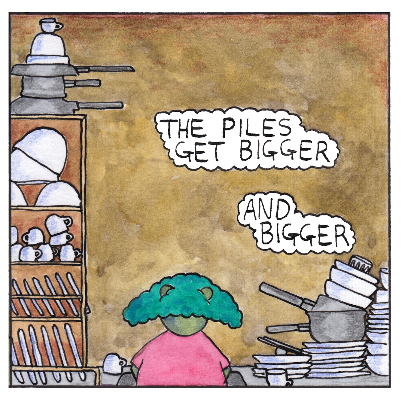 Panel 4 of a six-panel comic made with ink, watercolour and colour pencils: The mouse is seen from behind, still standing at the sink washing dishes. A small figure in the panel. To their right are wobbly stacks of dirty dishes and pans. To their left are methodically arranged clean dishes and pans stacked in shelves three times the height of the mouse. Two text bubbles above the mouse read: “The piles get bigger and bigger”