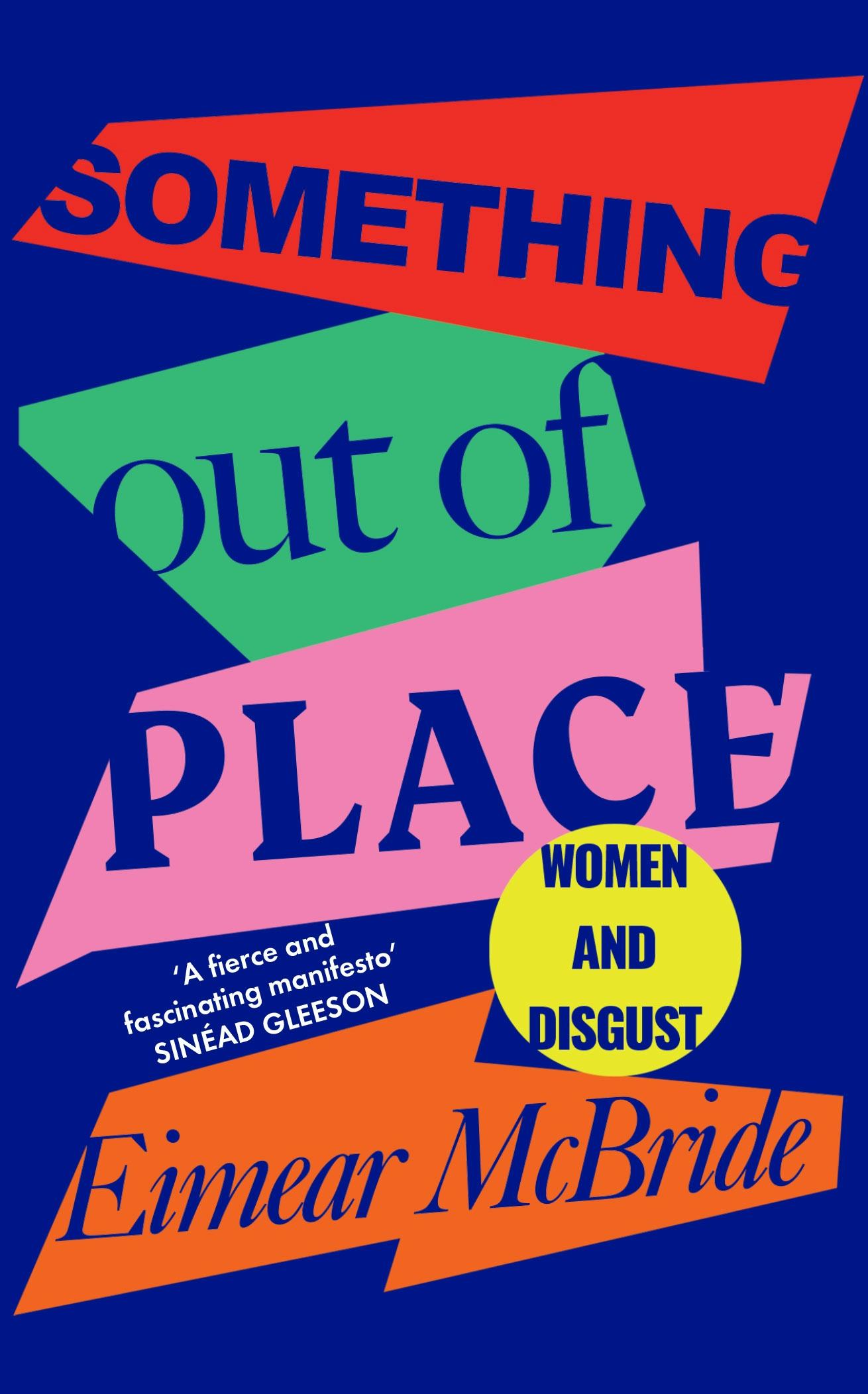 Book cover for the paperback edition of 'Something Out of Place' by Eimear McBride
