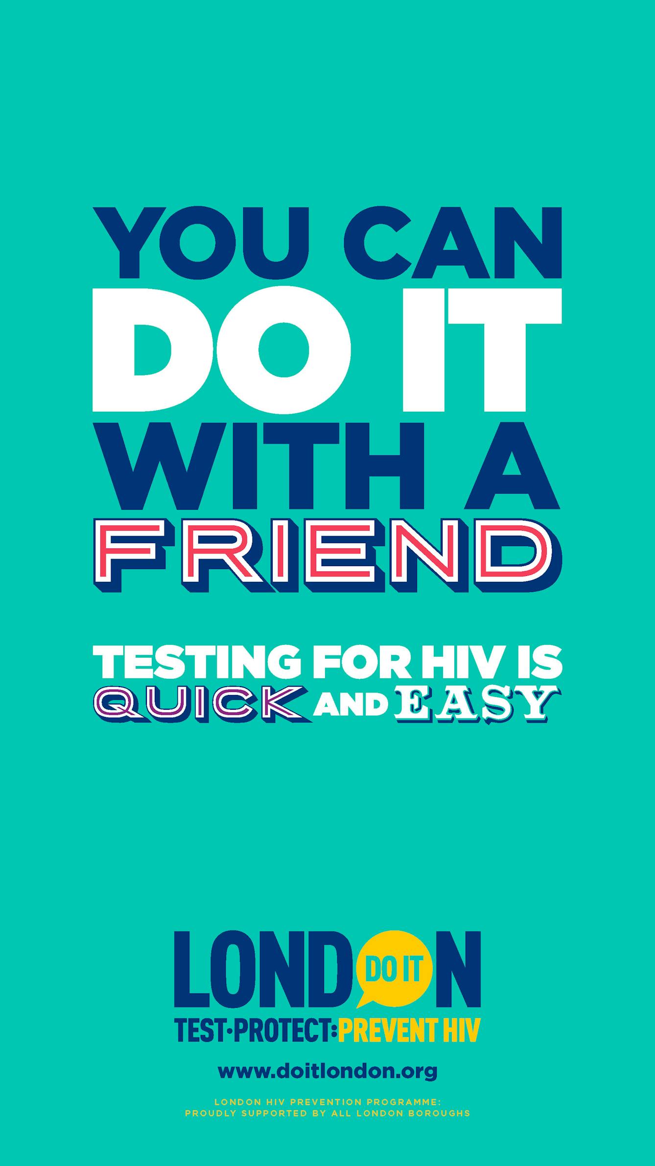 Do It London campaign poster stating "You can do it with a friend. Testing for HIV is quick and easy."