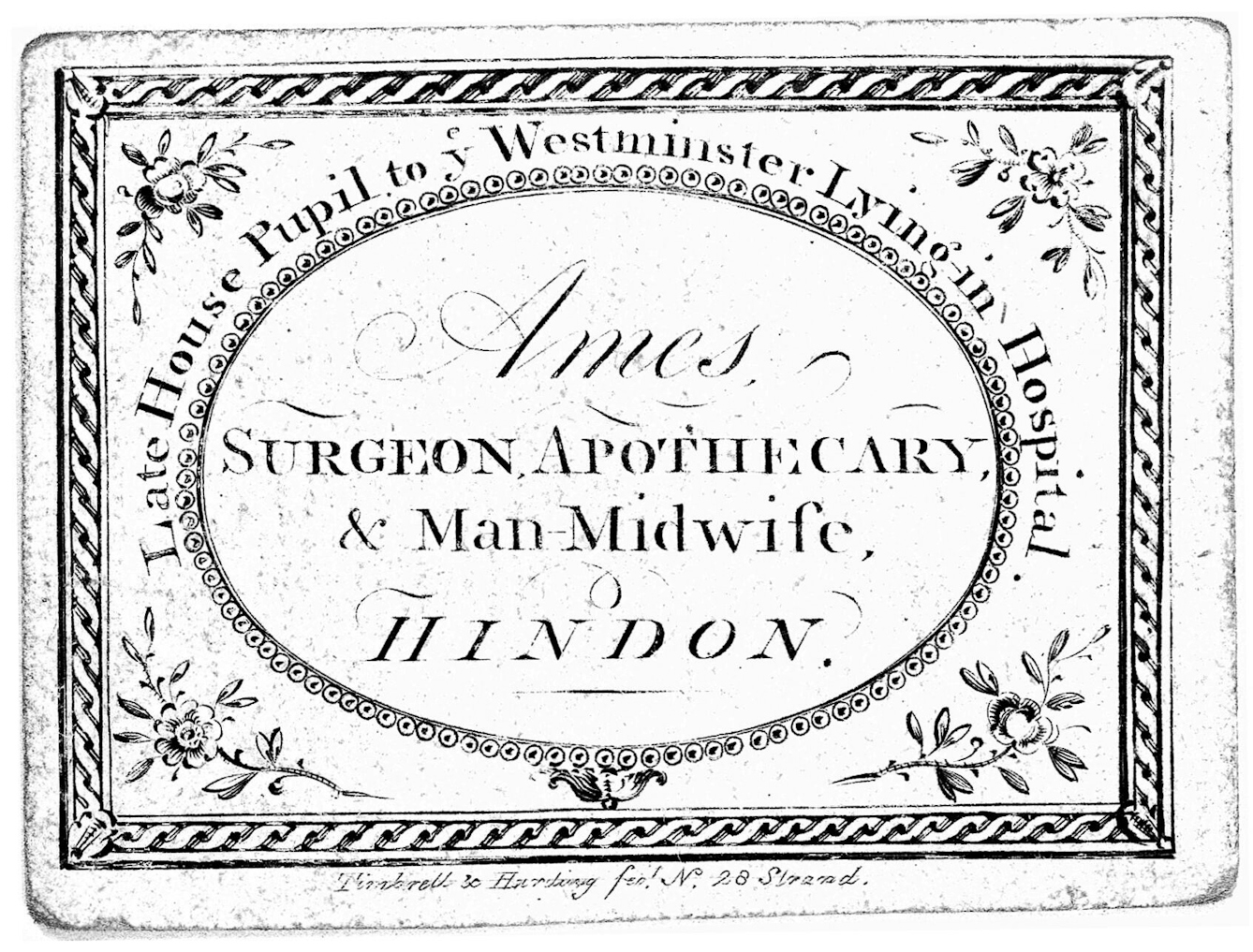 A black and white image of what appears to be a business card. In decorative text it says: Ames Hindon, Surgeon, Apothecary, and Man-Midwife, Late House Pupil to Westminster Lying-in Hospital