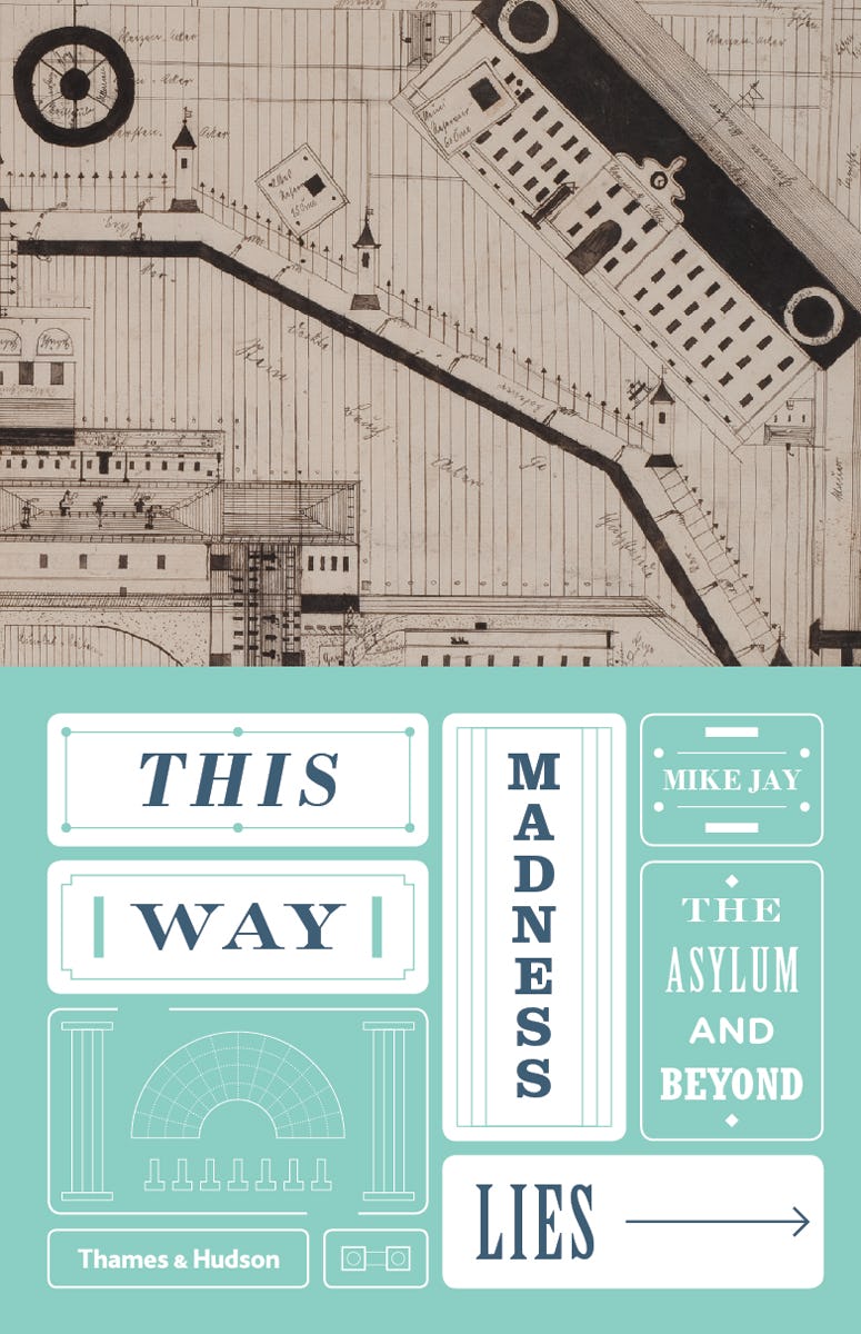 Book cover of This Way Madness Lies by Mike Jay