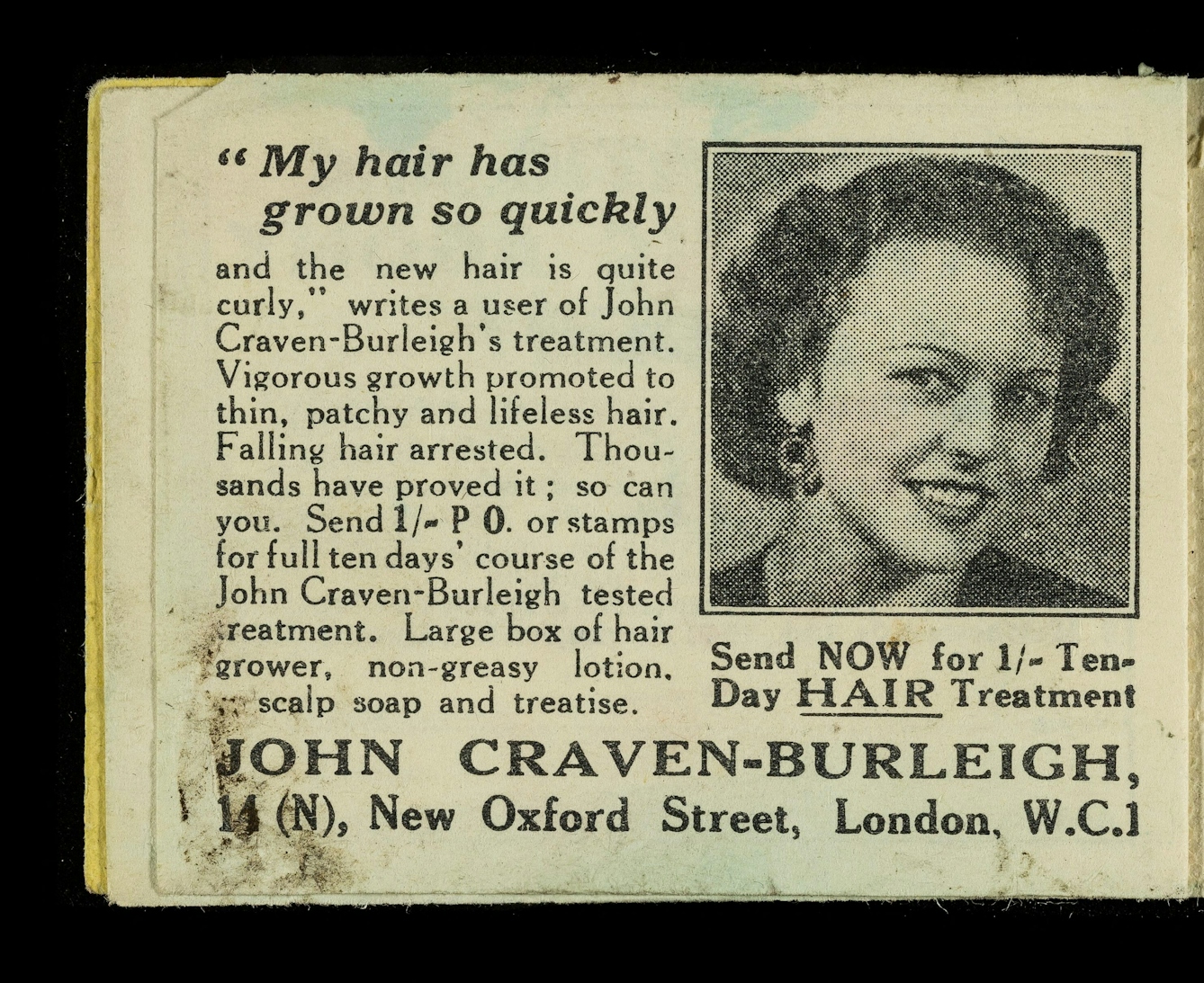 Page from a booklet of UK postage stamps (all used in this instance) with an advertisement for hair treatment.  The advertisement features a black-and-white photograph of a woman's head and shoulders in three-quarter profile.  She has a thick head of curly hair.  The accompanying text reads: '"My hair has grown so quickly and the new hair is quite curly," writes a user of John Craven-Burleigh's treatment.  Vigorous growth promoted to thin, patchy and lifeless hair.  Falling hair arrested.  Thousands have proved it; so can you. Send 1/- P O. or stamps for full ten days' course of the John Craven-Burleigh tested treatment.  Large box of hair grower, non-greasy lotion, scalp soap and treatise.  Send NOW for 1/- Ten-day HAIR Treatment.  JOHN CRAVEN-BURLEIGH, 14 (N), New Oxford Street, London, W.C.1'.