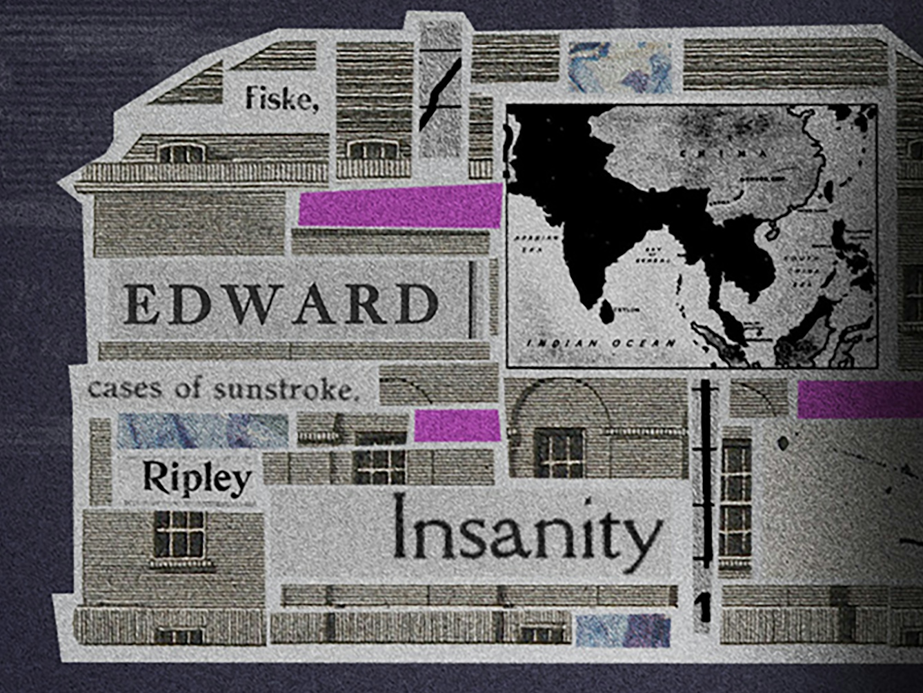 Crop from a larger digital collage. Shown is a building, labelled 'Asylum, Kent Road, London'. The building's interior is filled with different collage elements, including newspaper cut-outs reading 'Asylum... for the... and dumb', 'Paddington', 'Insanity'. There are three different images of the sun in the centre of the asylum. There is a black and white map of India and a number of windows.