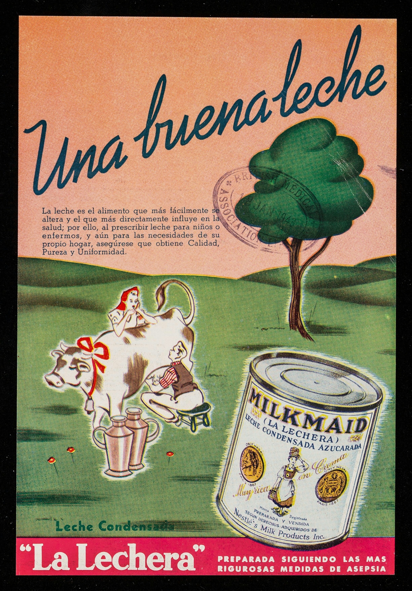 Colour poster advertising condensed milk, showing a pretty young woman leaning on a cow's back and speaking to a young man who is milking the cow on a stool below. The Spanish text translated says "Milk is the food that is most easily altered and the one that most directly influences health; therefore... ensure that you obtain Quality, Purity and Uniformity."