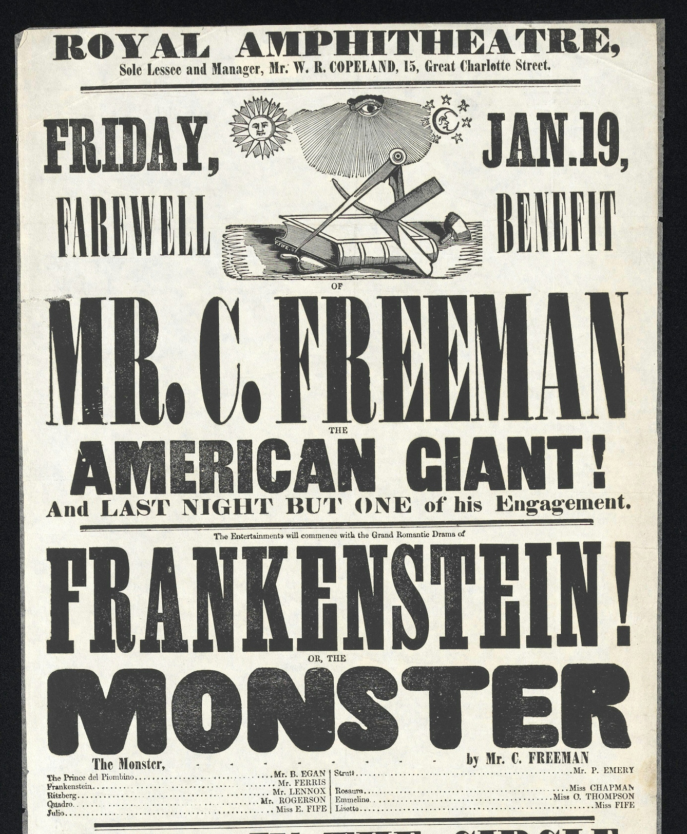 A crudely printed advertisement for performances at the Royal Amphitheatre, London. Events include Mr C Freeman the American Giant and a theatrical performance of Frankenstein! Or The Monster by Mr C. Freeman. 