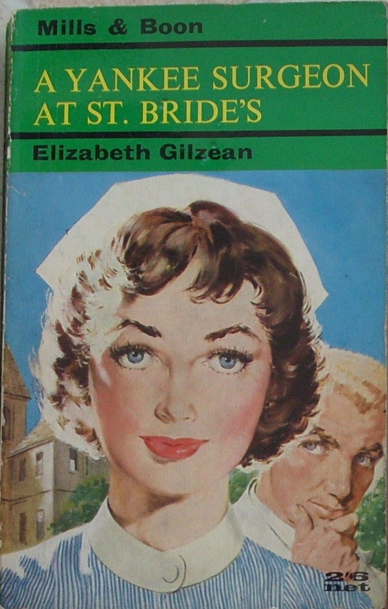 Cover of a Mills & Boon novel: A Yankee Surgeon at St Bride's by Elizabeth Gilzean, with a cover illustration of a female nurse; a male doctor lurks behind her