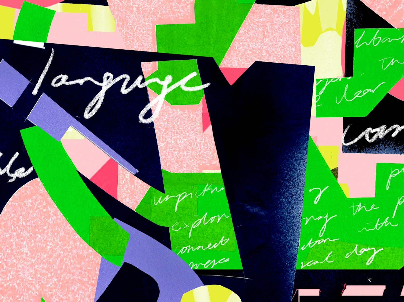 Detail from a larger colourful digital artwork created in a collage aesthetic. The artwork is made up of fragments of letters, geometric shapes and snippets of handwritten, joined up text. The hues are pinks, greens, purples and yellows, set against a dark black and blue background. The letters are sometimes the right way up and sometimes at an angle. Other graphic elements overlap them, obscuring parts. The handwritten text is not easy to read, but some words push through, like 'language'. The overall feel is of graphic fragmentation with communication at its centre.