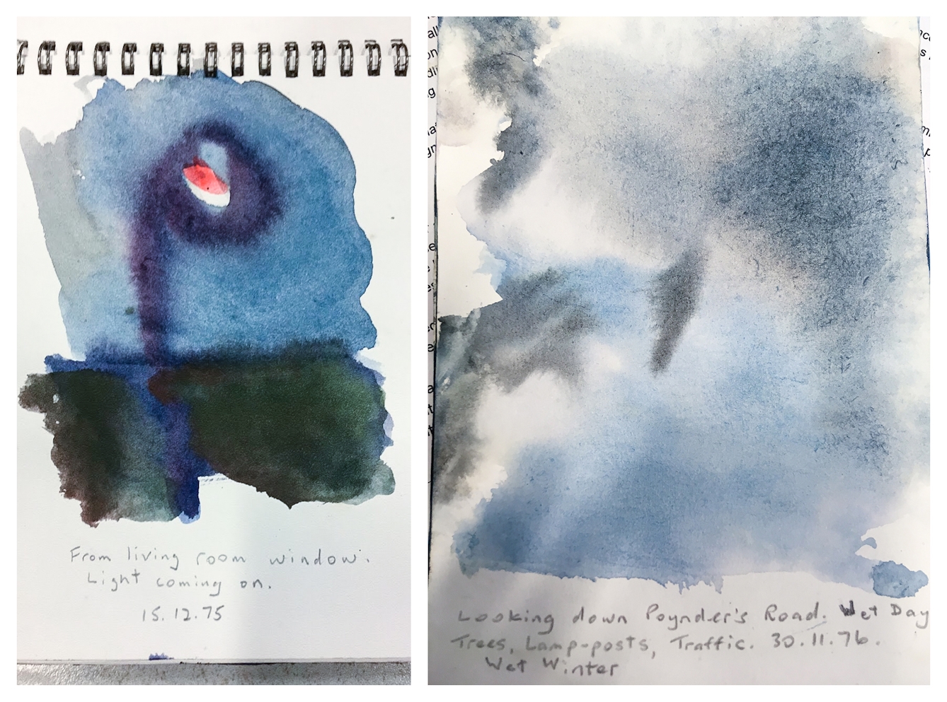 Photographic diptych. Both images show an abstract watercolour artwork, made in a small spiral bound sketchbook. On the left the tones are blues and blacks which swirl around a bright red mark in the centre. At the bottom of the page is the handwritten title, 'From living room window. Light coming on. 15.12.75' The image on the right shows a blue and black colour wash which covers almost the whole page. At the bottom of the page is the handwritten title, 'Looking down Poynder's Road. Wet day. Trees, lamp posts, traffic. 30.11.76. Wet winter.