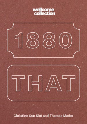 Front cover of the Gallery Guide for the Wellcome Collection exhibition '1880 THAT'.