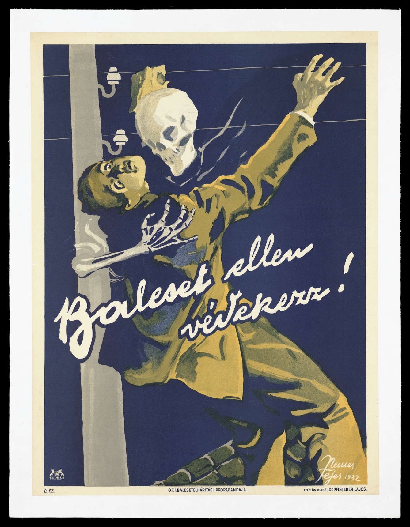 The lethal dangers of electrical innovations prompted the design of safety warnings, such as this Hungarian poster cautioning against climbing telegraph poles.