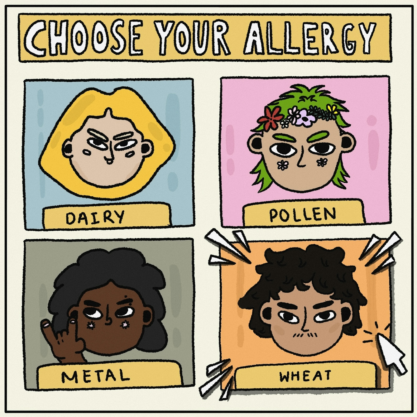 Panel 1 of a digitally drawn, four-panel comic titled ‘Gluten-free economy’. Text at the top reads “CHOOSE YOUR ALLERGY”. The box in the bottom right is labelled ‘WHEAT’ and, in it, is a character with brown skin and short black curly hair. A cartoon cursor is clicking over this box to signal this is the allergy you have chosen. There are three other boxes with characters that have not been chosen, labelled ‘DAIRY’, ‘POLLEN’ and ‘METAL’.