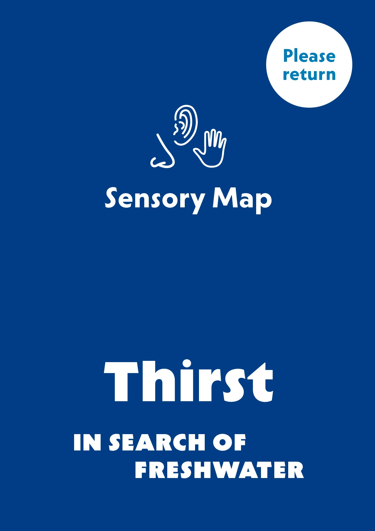 Front cover of the sensory map for the exhibition 'Thirst: In Search of Freshwater'.