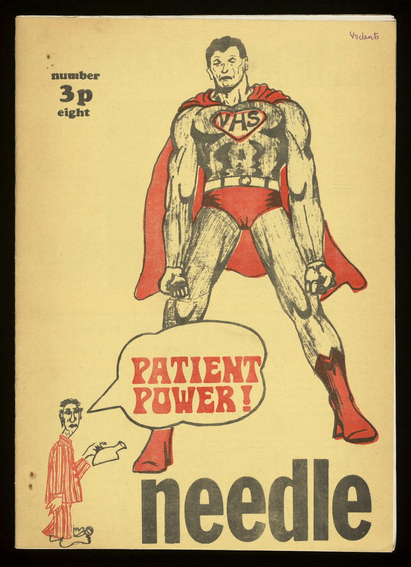 A "Needle" magazine cover features an illustration of a muscular superhero wearing red pants, boots, cape and a chest emblem labeled "NHS." The superhero stands imposingly above a smaller figure in pajamas and slippers, who holds a file and looks up. A large speech bubble between them reads "PATIENT POWER!" The background is yellowish, and the cover indicates it is issue number eight, priced at three pence.