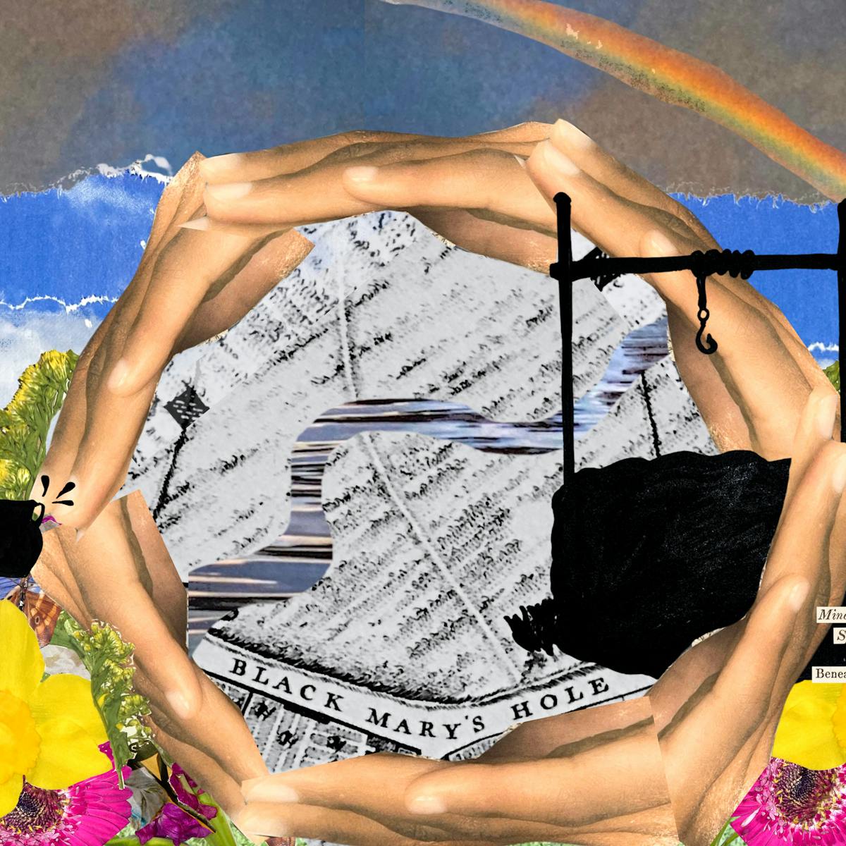 A colourful collage showing a circle formed by interlinked hands framing a black-and-white map labelled "Black Mary's Hole" at its centre. To the left, a silhouette of a woman in historical dress holds a jug beside a cottage with a "Camden" sign. On the right, there is a silhouette of a well. Surrounding the scene are vibrant flowers, butterflies, and fragments of text reading "Mineral Spring" and "Beneath the front garden". The background features blue and cloudy skies, a rainbow, and torn paper layers evoking a rural landscape.