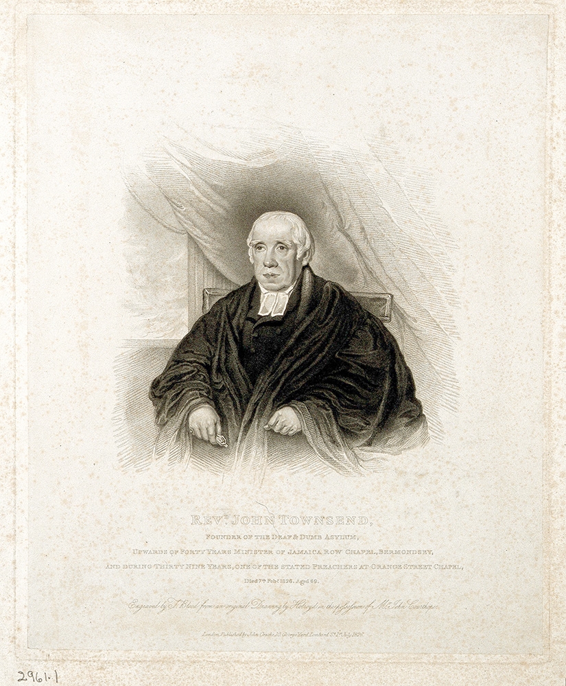 Black and white stipple engraving of a seated middle aged clergy man, dressed in a voluminous black gown and wearing a clerical collar. Text under the portrait says: "Revd. John Townsend, founder of the Deaf and Dumb Asylum, and upwards of 40 years minister of Jamaica Row chapel, Bermondsey, and during 39 years, one of the stated preachers at Orange Street chapel. Died 7th Feb. 1826, aged 69."